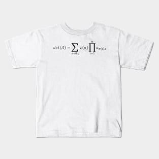 Definition Of The Determinant - Math And Linear Algebra Kids T-Shirt